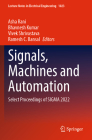 Signals, Machines and Automation: Select Proceedings of SIGMA 2022 (Lecture Notes in Electrical Engineering #1023) By Asha Rani (Editor), Bhavnesh Kumar (Editor), Vivek Shrivastava (Editor) Cover Image