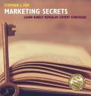 Marketing Secrets: Learn Rarely Revealed Expert Strategies Cover Image