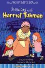 Sundaes with Harriet Tubman (Time Hop Sweets Shop) By Kyla Steinkraus Cover Image