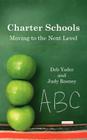 Charter Schools: Moving to the Next Level By Deb Yoder, Judy Rooney Cover Image