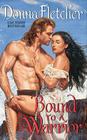 Bound to a Warrior (The Warrior King #1) By Donna Fletcher Cover Image