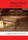 Harpsichord & fortepiano COMPLETE INDEX, 1973-2023 Cover Image