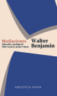 Mediaciones By Walter Benjamin, Jenaro Talens Cover Image