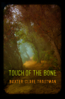 Touch of the Bone By Baxter Clare Trautman Cover Image