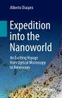 Expedition Into the Nanoworld: An Exciting Voyage from Optical Microscopy to Nanoscopy By Alberto Diaspro Cover Image