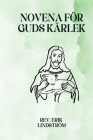 Novena för Guds Kärlek By Erik Lindström Cover Image