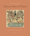 A River Dies of Thirst By Mahmoud Darwish, Catherine Cobham (Translated by) Cover Image