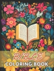 Bible Coloring Book for Adults: 100+ New and Exciting Designs Suitable for All Ages Cover Image
