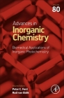 Biomedical Applications of Inorganic Photochemistry: Volume 80 (Advances in Inorganic Chemistry #80) By Peter C. Ford (Volume Editor), Rudi Van Eldik (Volume Editor) Cover Image