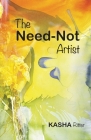 The Need-Not Artist By Kasha Ritter Cover Image