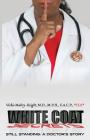White Coat Secrets: Still Standing: A Doctor's Story Cover Image