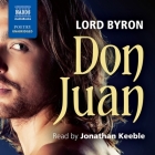 Don Juan By 1788- Byron, George Gordon, Jonathan Keeble (Read by) Cover Image