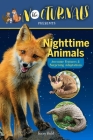 The Nocturnals Nighttime Animals: Awesome Features & Surprising Adaptations: Nonfiction Early Reader Cover Image