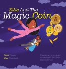 Ellie and the Magic Coin By Leah V. Yeager, Max Francioli (Illustrator) Cover Image