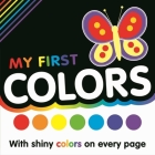 My First Colors: First Concepts Book By IglooBooks, Max and Sid (Illustrator) Cover Image
