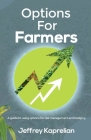 Options for Farmers: A guide to using options for risk management and hedging Cover Image