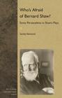 Who's Afraid of Bernard Shaw?: Some Personalities in Shaw's Plays (Florida Bernard Shaw) By Stanley Weintraub Cover Image