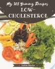 My 365 Yummy Low-Cholesterol Recipes: Best Yummy Low-Cholesterol Cookbook for Dummies Cover Image
