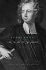 Richard Bentley: Poetry and Enlightenment By Kristine Louise Haugen Cover Image