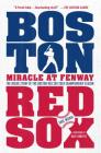 Miracle at Fenway: The Inside Story of the Boston Red Sox 2004 Championship Season By Saul Wisnia, Dave Roberts (Foreword by) Cover Image