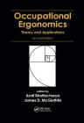 Occupational Ergonomics: Theory and Applications, Second Edition By Amit Bhattacharya (Editor), James D. McGlothlin (Editor) Cover Image