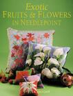 Exotic Fruits & Flowers in Needlepoint Cover Image