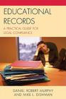 Educational Records: A Practical Guide for Legal Compliance By Daniel Murphy, Mike L. Dishman Cover Image