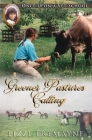 Greener Pastures Calling By Lizzi Tremayne Cover Image