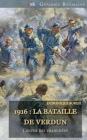1916: La Bataille de Verdun: l'Enfer Des Tranchées By Dominique Buresi Cover Image