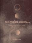 The Moon Journal: A journey of self-reflection through the astrological year (Astrology Journal, Astrology Gift, Moon Book) By Sandy Sitron Cover Image