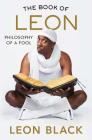 The Book of Leon: Philosophy of a Fool By Leon Black, JB Smoove, Iris Bahr Cover Image