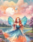The dreams' world: Interactive tale By Karin Nolan (Illustrator), La Nille (Illustrator), Karin Nolan Cover Image