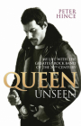 Queen Unseen: My Life with the Greatest Rock Band of the 20th Century Cover Image