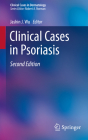 Clinical Cases in Psoriasis (Clinical Cases in Dermatology) By Jashin J. Wu (Editor) Cover Image