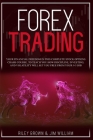 Forex Trading: Your Financial Freedom in This Complete Stock Options Crash Course, To Teach You How Discipline, Investing, and Volati Cover Image