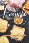 Easy French Recipes: French Cooking for Beginner's By Julia Chiles Cover Image