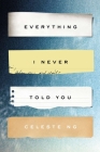 Everything I Never Told You: A Novel By Celeste Ng Cover Image