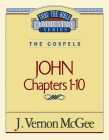 Thru the Bible Vol. 38: The Gospels (John 1-10): 38 By J. Vernon McGee Cover Image