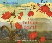 The Folded Earth By Anuradha Roy, Sneha Mathan (Narrated by) Cover Image