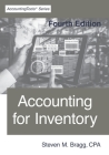 Accounting for Inventory: Fourth Edition By Steven M. Bragg Cover Image