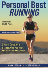 Personal Best Running: Coach Coogan’s Strategies for the Mile to the Marathon By Mark Coogan, Scott Douglas, Elle St. Pierre (Foreword by) Cover Image