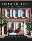 Old Philadelphia Houses on Society Hill, 1750-1840 Cover Image