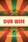 Dub Wise By Geoffrey Philp Cover Image