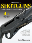 Gun Digest Book of Shotguns Assembly/Disassembly, 4th Ed. By Kevin Muramatsu Cover Image