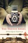 The Trench Angel By Michael Keenan Gutierrez Cover Image