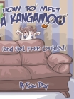 How to Meet a Kangamoo (and Get Free Cookies!) By Sam Day Cover Image