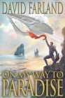 On My Way to Paradise By David Farland Cover Image