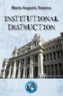 Institutional Destruction Cover Image