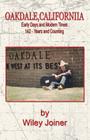 Oakdale, California, Early Days and Modern Times By Wiley Joiner, Lauren O'Brien (Editor), Judith Mitchell (Editor) Cover Image
