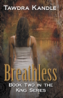 Breathless: The King Quartet, Book 2 Cover Image